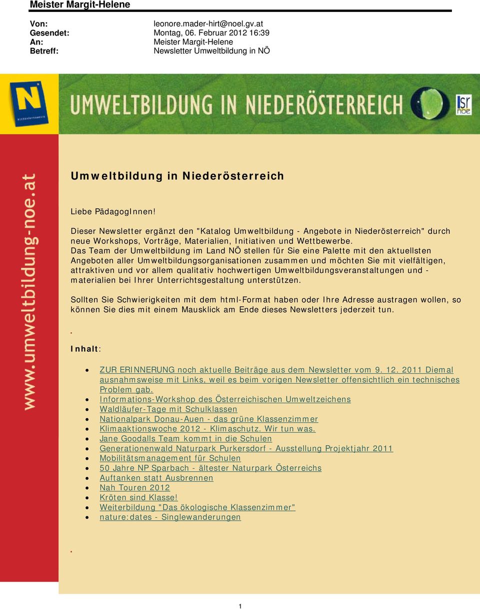 Dieser Newsletter ergänzt den "Katalog Umweltbildung - Angebote in Niederösterreich" durch neue Workshops, Vorträge, Materialien, Initiativen und Wettbewerbe.