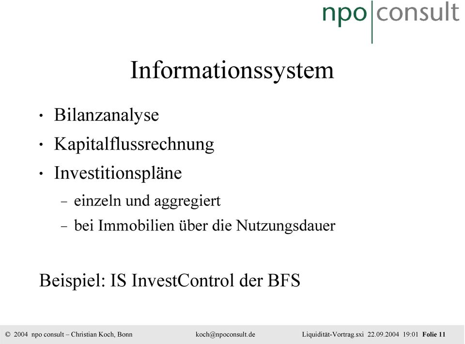 Nutzungsdauer Beispiel: IS InvestControl der BFS 2004 npo consult
