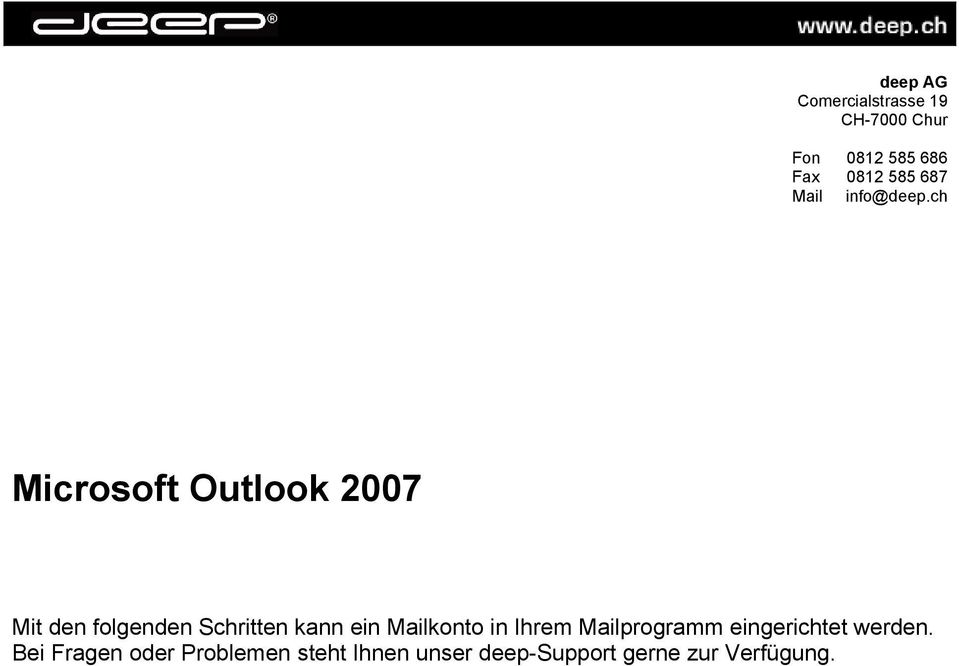 ch Microsoft Outlook 2007 Mit den folgenden Schritten kann ein