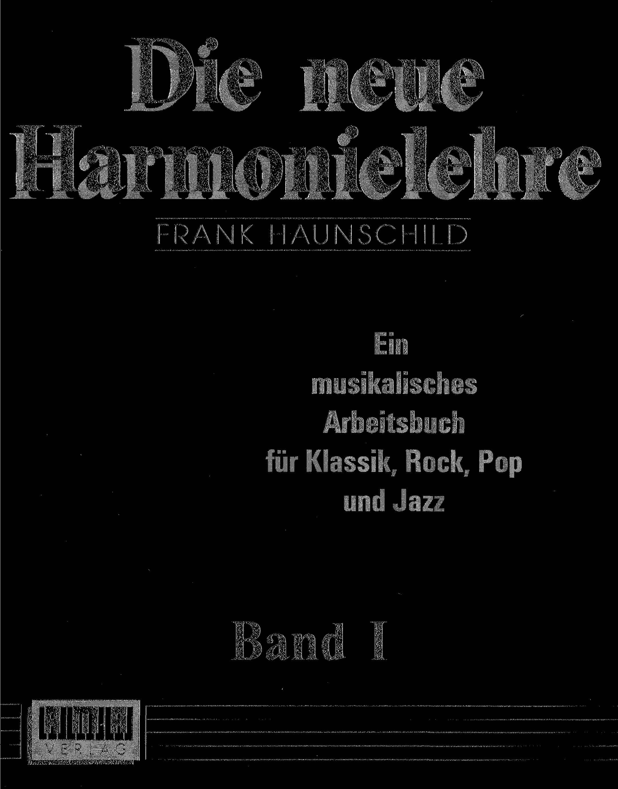 Die neue Harmonielehre FRANK HAUNSCHILD Ein