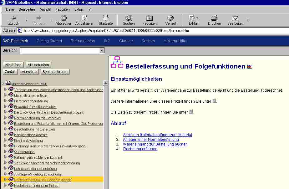 Beispielszenario Beispielszenarien: Hilfe - SAP-Bibliothek - IDES-Das SAP Modellunternehmen (Release 4.6B) oder http://help.sap.com (IDES Release 4.