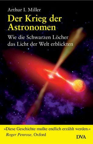 Arthur Miller Der Krieg der Astronomen Der Krieg der Astronomen ist