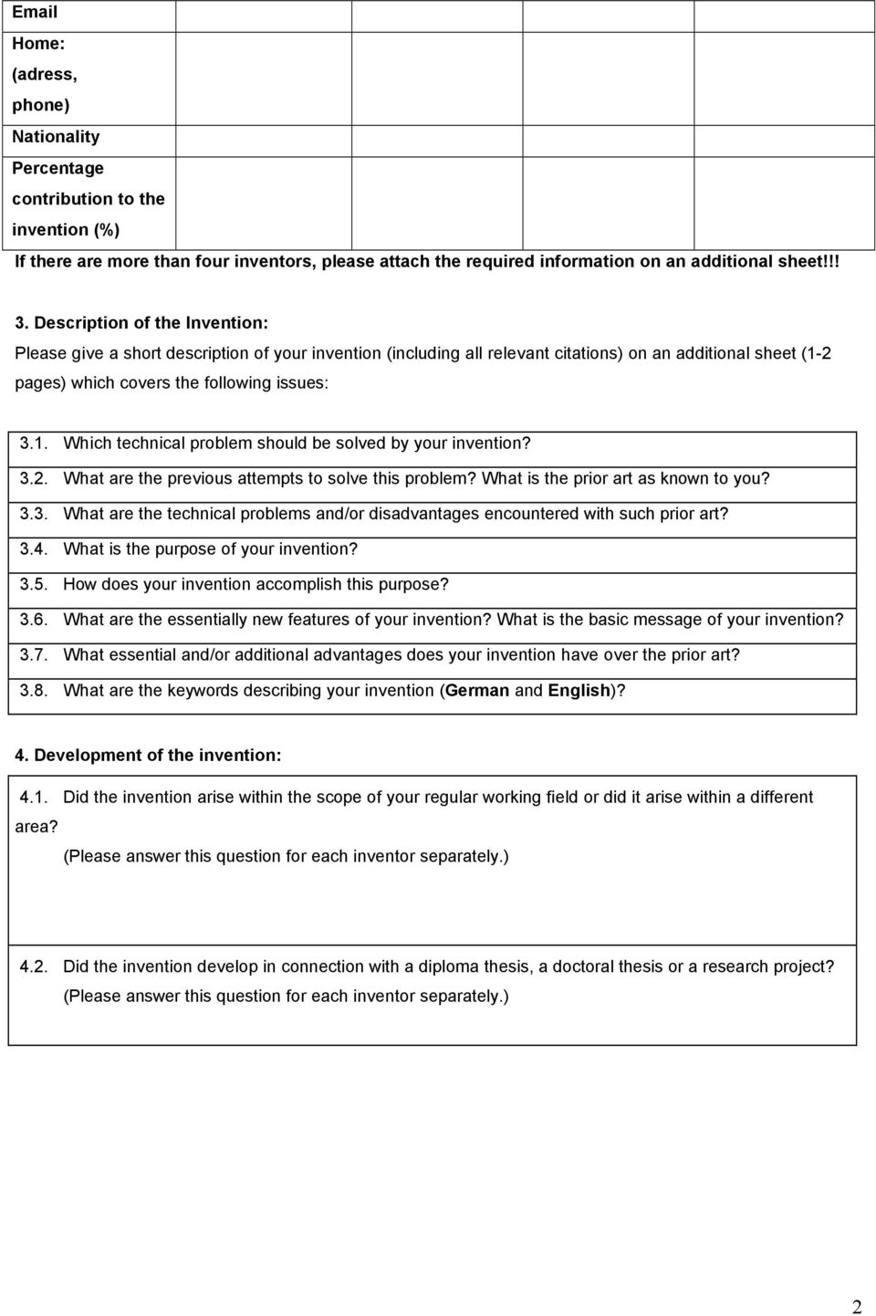 2 pages) which covers the following issues: 3.1. Which technical problem should be solved by your invention? 3.2. What are the previous attempts to solve this problem?