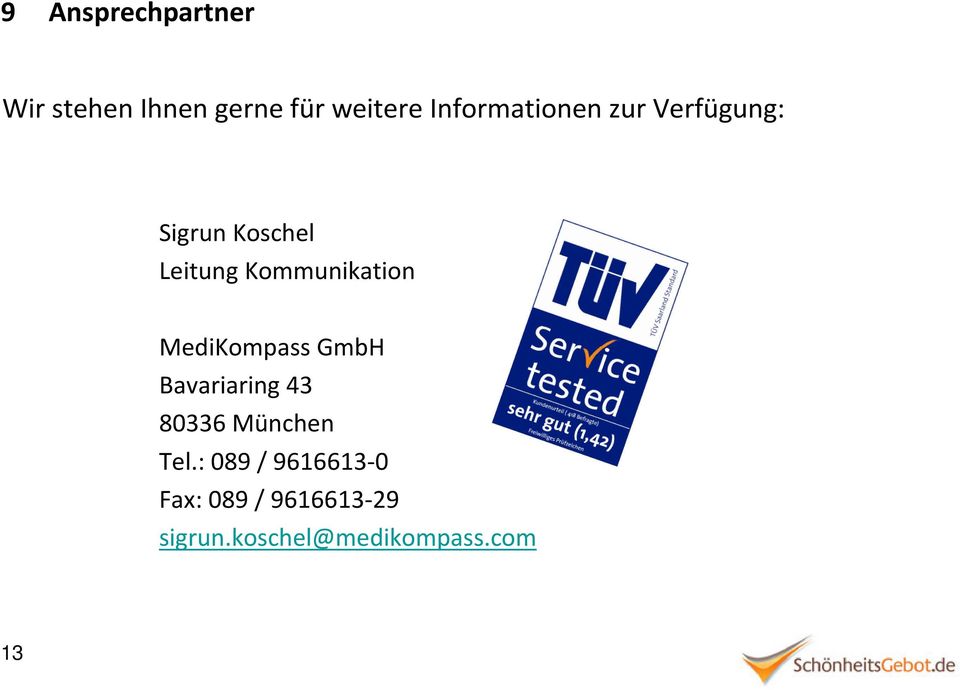 Kommunikation MediKompass GmbH Bavariaring 43 80336 München
