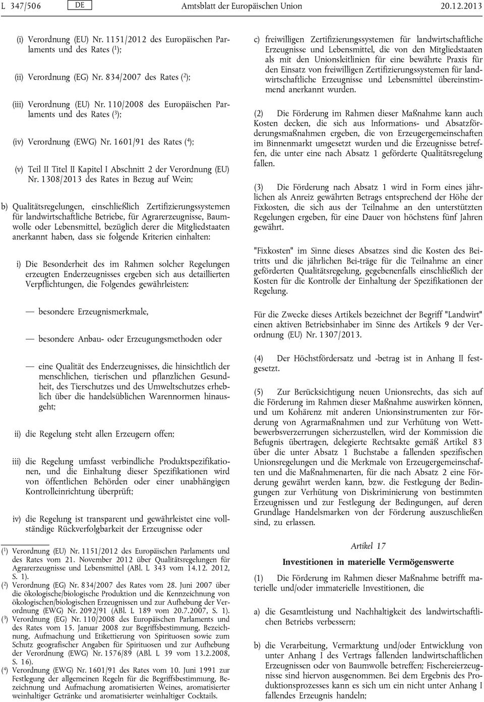1601/91 des Rates ( 4 ); (v) Teil II Titel II Kapitel I Abschnitt 2 der Verordnung (EU) Nr.