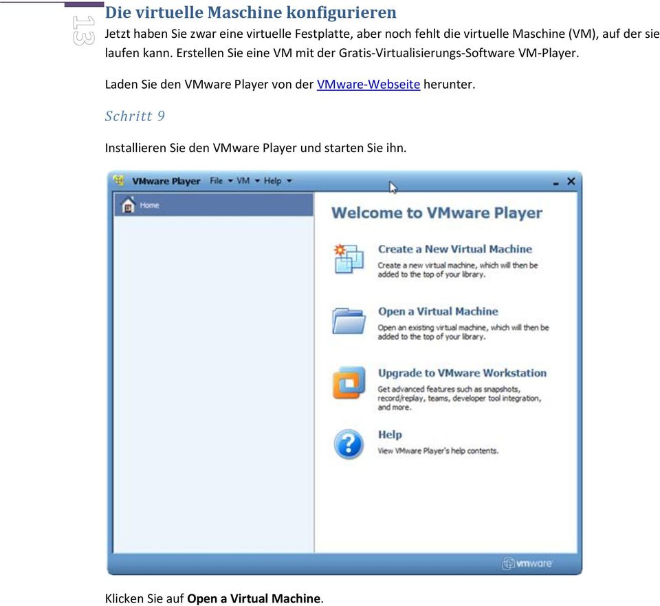 Erstellen Sie eine VM mit der Gratis-Virtualisierungs-Software VM-Player.