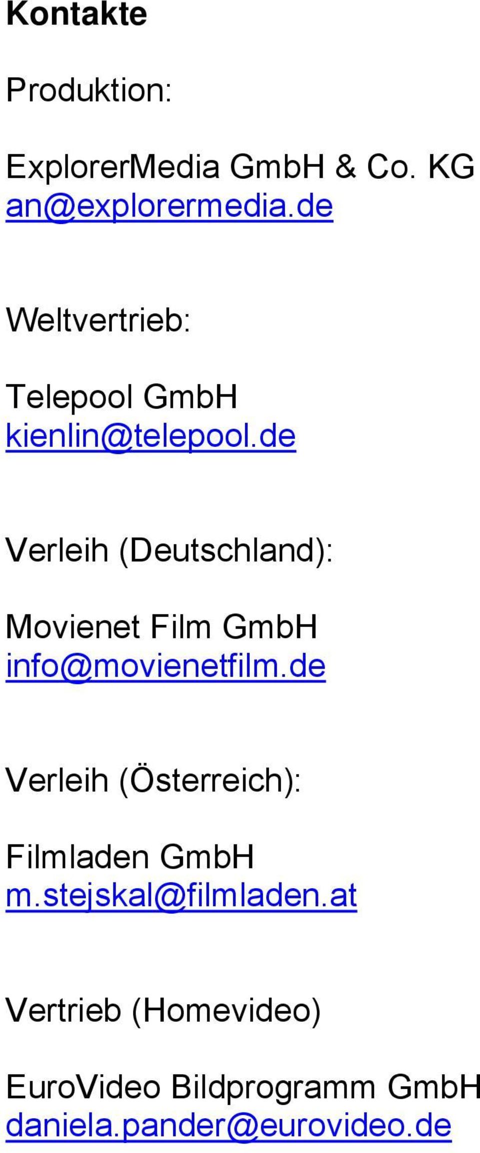de Verleih (Deutschland): Movienet Film GmbH info@movienetfilm.