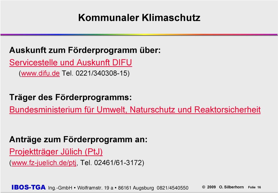 0221/340308-15) Träger des Förderprogramms: Bundesministerium für Umwelt, Naturschutz und