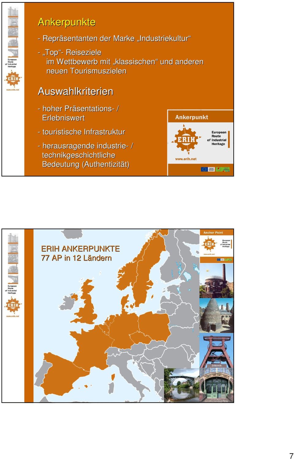 Präsentations sentations- / Erlebniswert - touristische Infrastruktur - herausragende