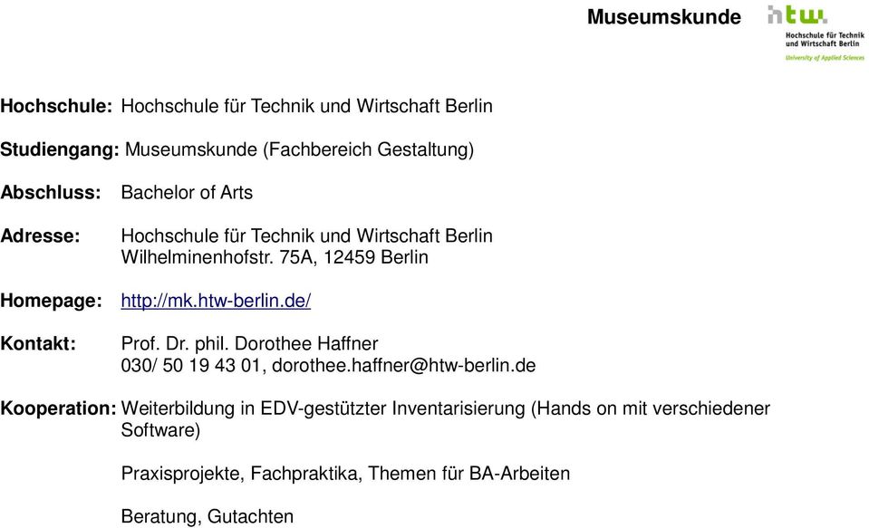 htw-berlin.de/ Prof. Dr. phil. Dorothee Haffner 030/ 50 19 43 01, dorothee.haffner@htw-berlin.