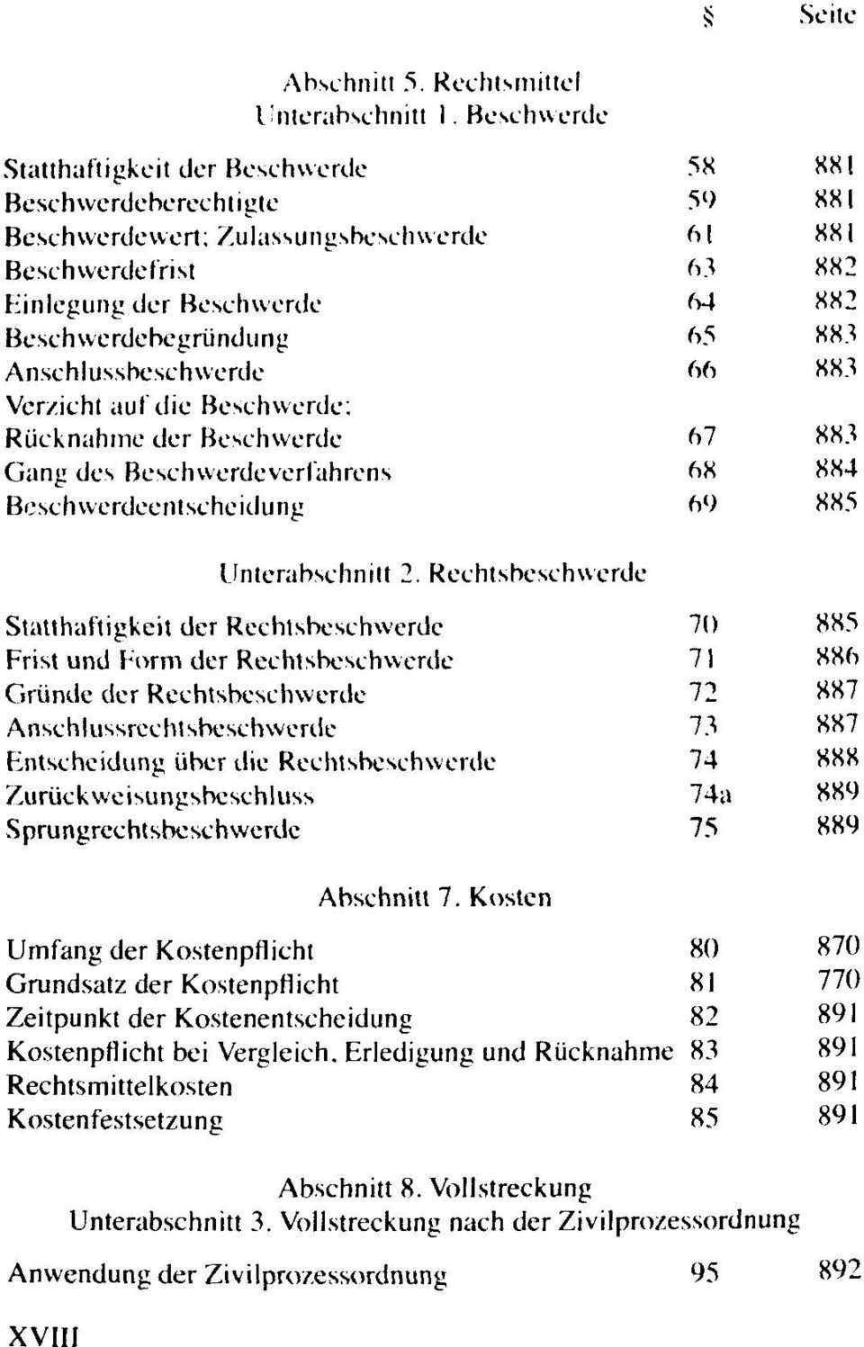 die Beschwerde: Rücknahme der Beschwerde Gang des Beschwerdeverlahrens Bf.'seh werdeentscheidung Unterabschnitt 2.