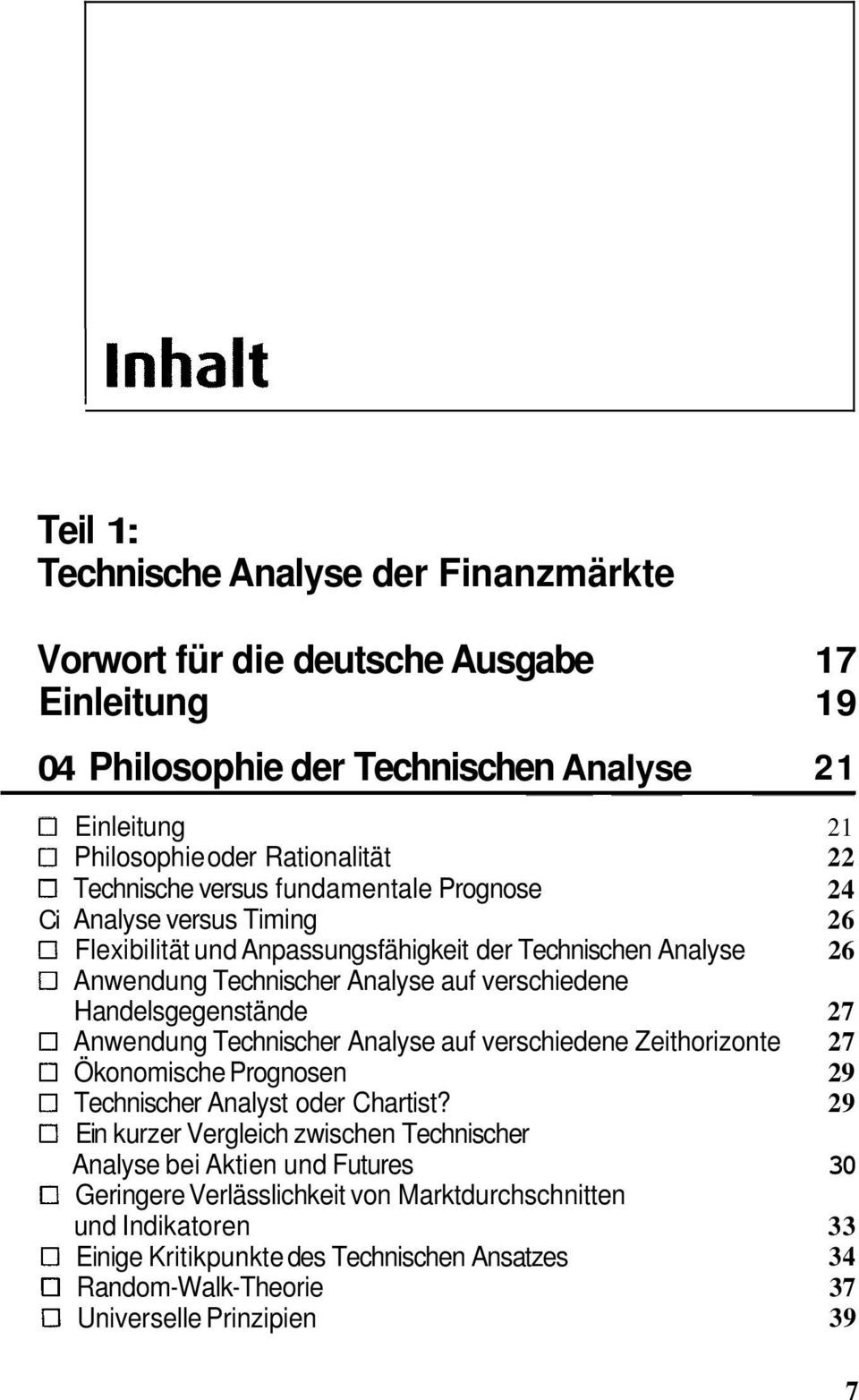 Anwendung Technischer Analyse auf verschiedene Zeithorizonte Ökonomische Prognosen Technischer Analyst oder Chartist?