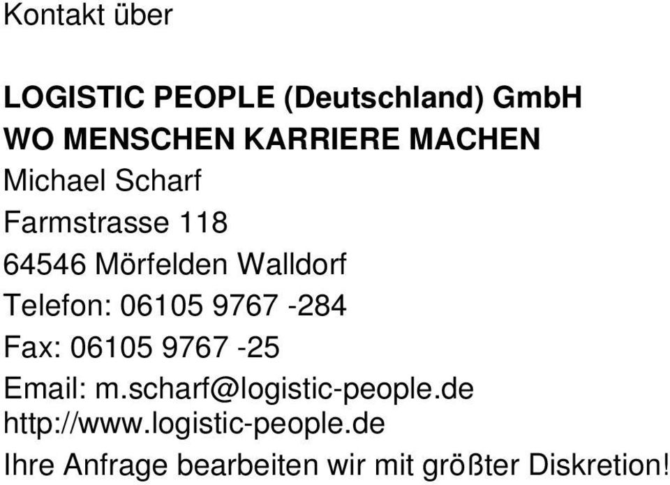 06105 9767-284 Fax: 06105 9767-25 Email: m.scharf@logistic-people.