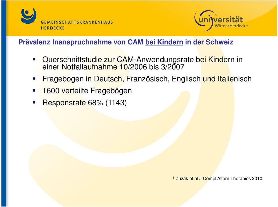 10/2006 bis 3/2007 Fragebogen in Deutsch, Französisch, Englisch und