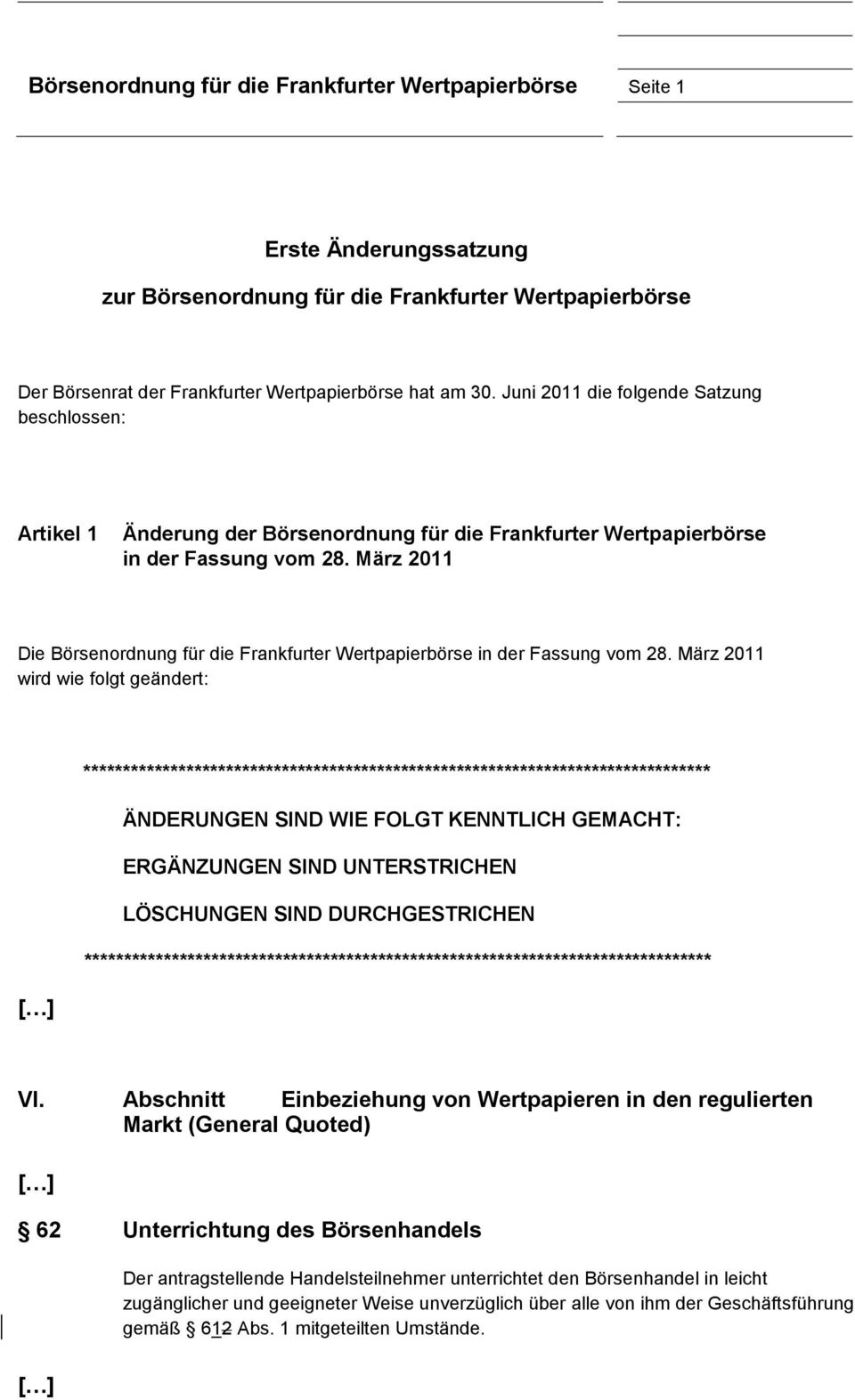 März 2011 Die Börsenordnung für die Frankfurter Wertpapierbörse in der Fassung vom 28.