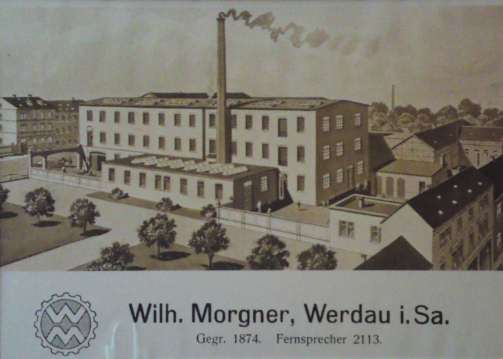 1874 Wilhelm Morgner gründete in Werdau/Sachsen einen