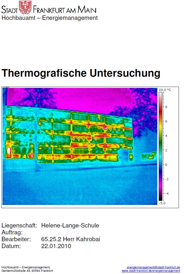 Energiemanagement in Frankfurt a.m., Folie 40 Thermografieuntersuchungen Nr. Liegenschaft Adresse Erstellungsdatum 1 Anne-Frank-Schule Fritz-Tarnow-Straße 29 26.02.