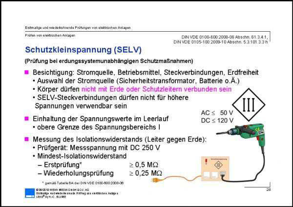 Folie 28 Schutzkleinspannung (SELV) (Prüfung bei erdungssystemunabhängigen Schutzmaßnahmen) DIN VDE 0100-600: 2008-06 Abschn. 61.3.
