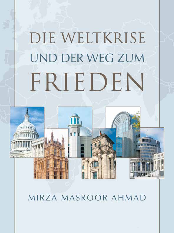 Alle Ansprachen und Briefe an Führer/Persönlichkeiten finden Sie in diesem deutsch-sprachigen Sammelband: ÜBER DIE AHMADIYYA MUSLIM JAMAAT In der heutigen religiösen Welt spielt die Ahmadiyya Muslim