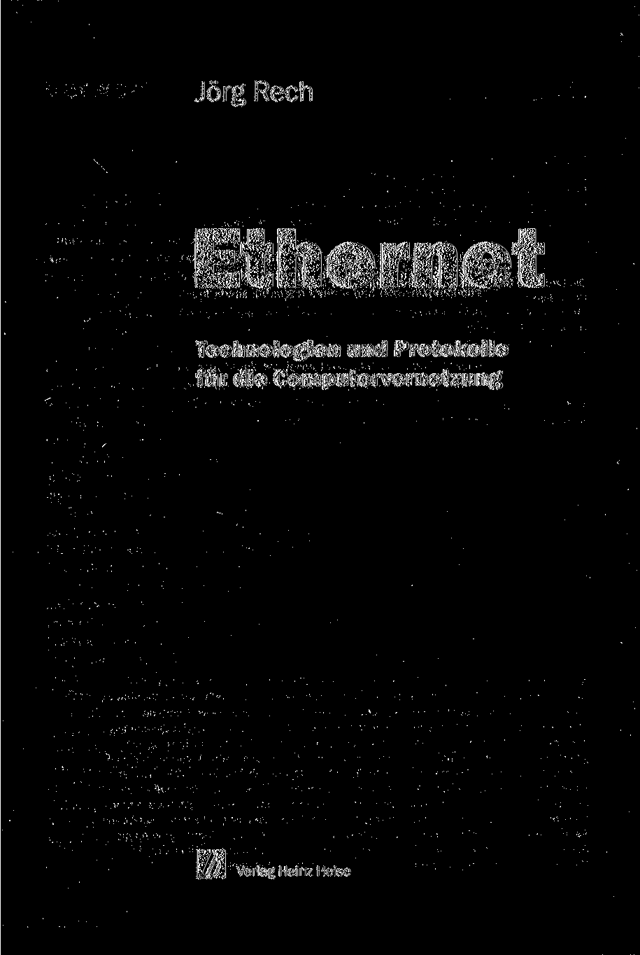 Jörg Rech Ethernet Technologien und