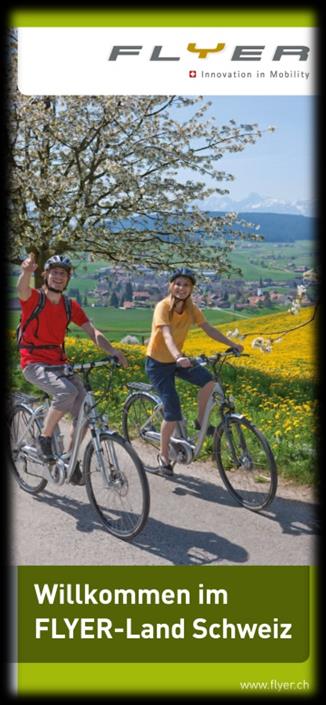 7. Exkurs: Miet-E-Bikes Veloland Schweiz Flyer-Land (mit Bezug zur führenden Marke des dortigen Pedelec-Herstellers) als touristische Attraktion im Veloland Schweiz -Konzept Zahlreiche Werksbesuchen