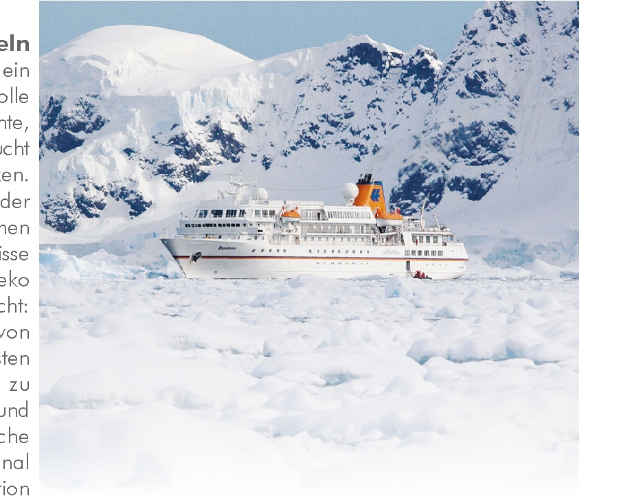 Antarktische Halbinsel und vorgelagerte Inseln Wo Wetter und Eis die Route vorgeben, garantiert nur ein echtes Expeditionsschiff wie die MS BREMEN das volle Antarktis-Erlebnis: So erleben wir