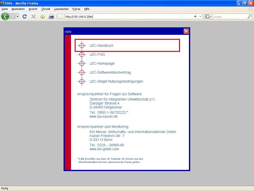 3.3 Arbeiten mit der LEC-Web-Anwendung Starten Sie Ihren Browser (z.b. Mozilla Firefox oder Microsoft Internet Explorer) und geben Sie dort folgende Adresse ein: http://localhost/lec Anstatt localhost können Sie auch die IP-Adresse des Rechners verwenden.