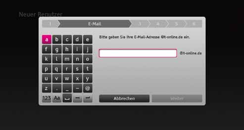 Einstellungen Schritt 1: Benutzername Schritt 2: E-Mail Schritt 3: Passwort Vergeben Sie einen Benutzernamen mit der angezeigten Tastatur mithilfe der Pfeiltasten und bestätigen Sie jeweils mit der