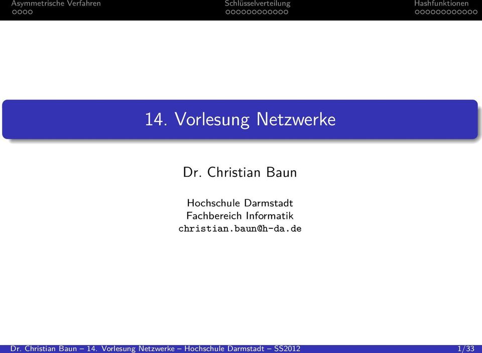 SS2012 1/33 14. Vorlesung Netzwerke Dr.
