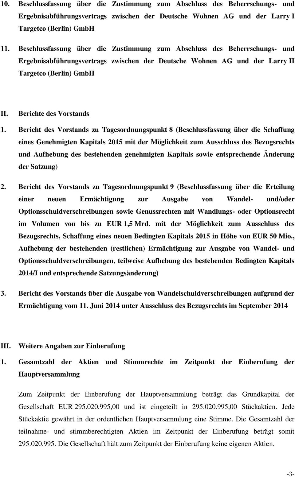 Bericht des Vorstands zu Tagesordnungspunkt 8 (Beschlussfassung über die Schaffung eines Genehmigten Kapitals 2015 mit der Möglichkeit zum Ausschluss des Bezugsrechts und Aufhebung des bestehenden