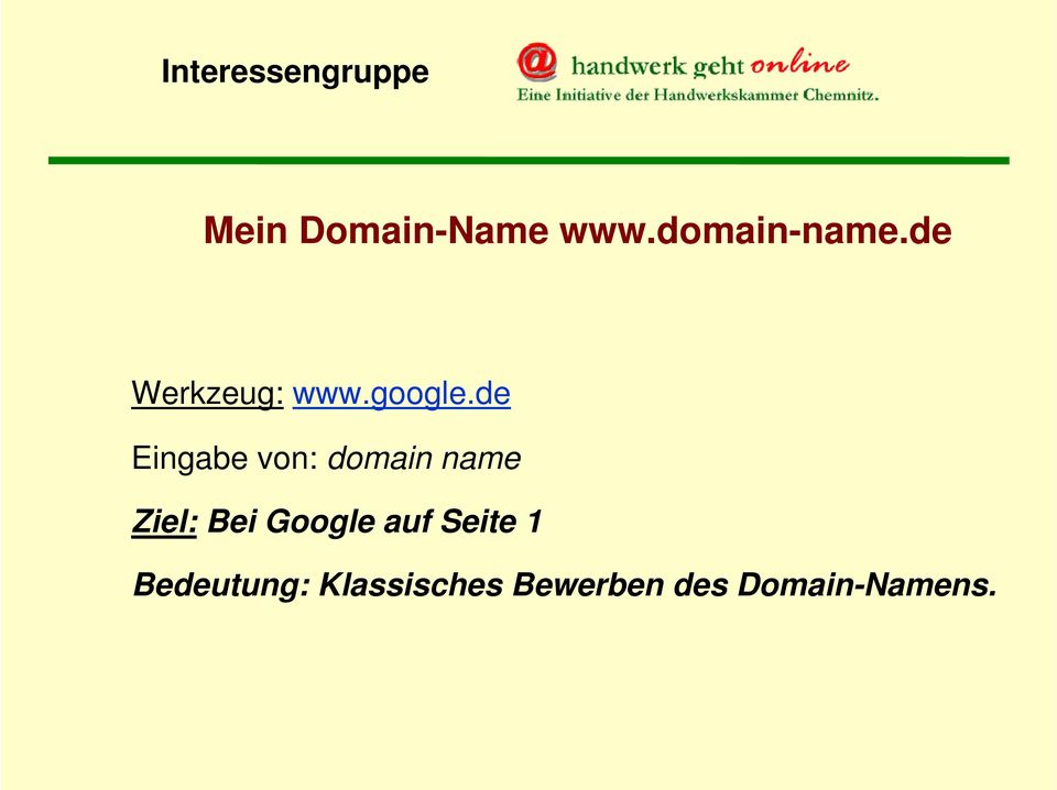 de Eingabe von: domain name Ziel: Bei