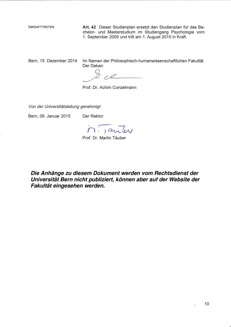 Psychologie vom 1. September 2005 und tritt am 1. August 2015 in Kraft. Bern, 15.