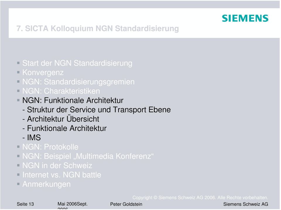 Ebene - Architektur Übersicht - Funktionale Architektur -IMS NGN: Protokolle NGN: