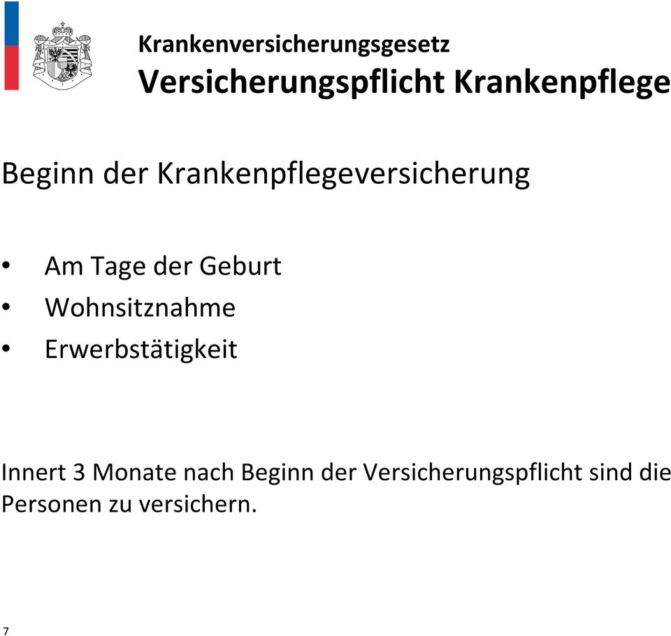 der Geburt Wohnsitznahme Erwerbstätigkeit Innert 3 Monate