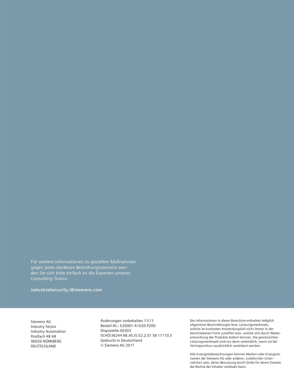 5 Gedruckt in Deutschland Siemens AG 2011 Die Informationen in dieser Broschüre ent halten lediglich allgemeine Beschreib ungen bzw.