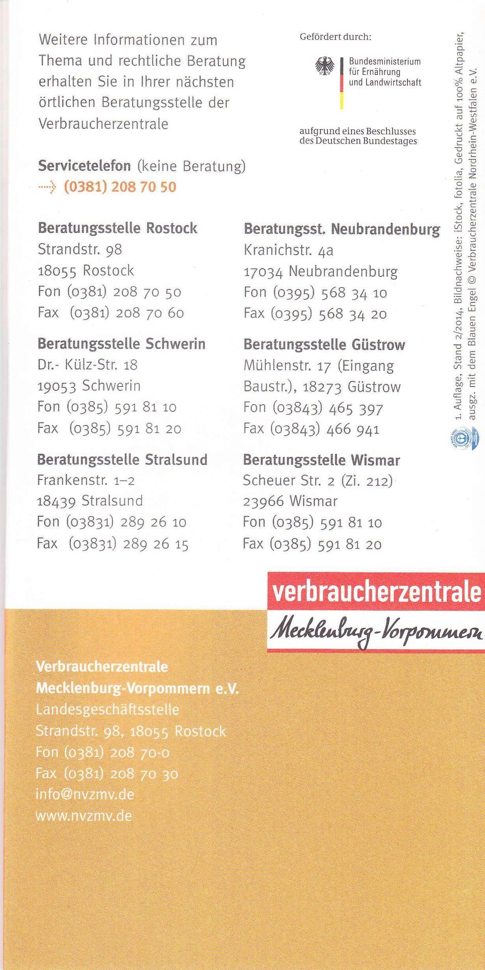 98 r8o55 Rostock Fon (o38r) zo9 7o 5o Fx (o:8r) zo8 7o 6o Bertungsstelle Schwerln Bertungsstelte Güstrow Dr.- Külz-Str. r8 r9o53 Schwerin Krnichstr.