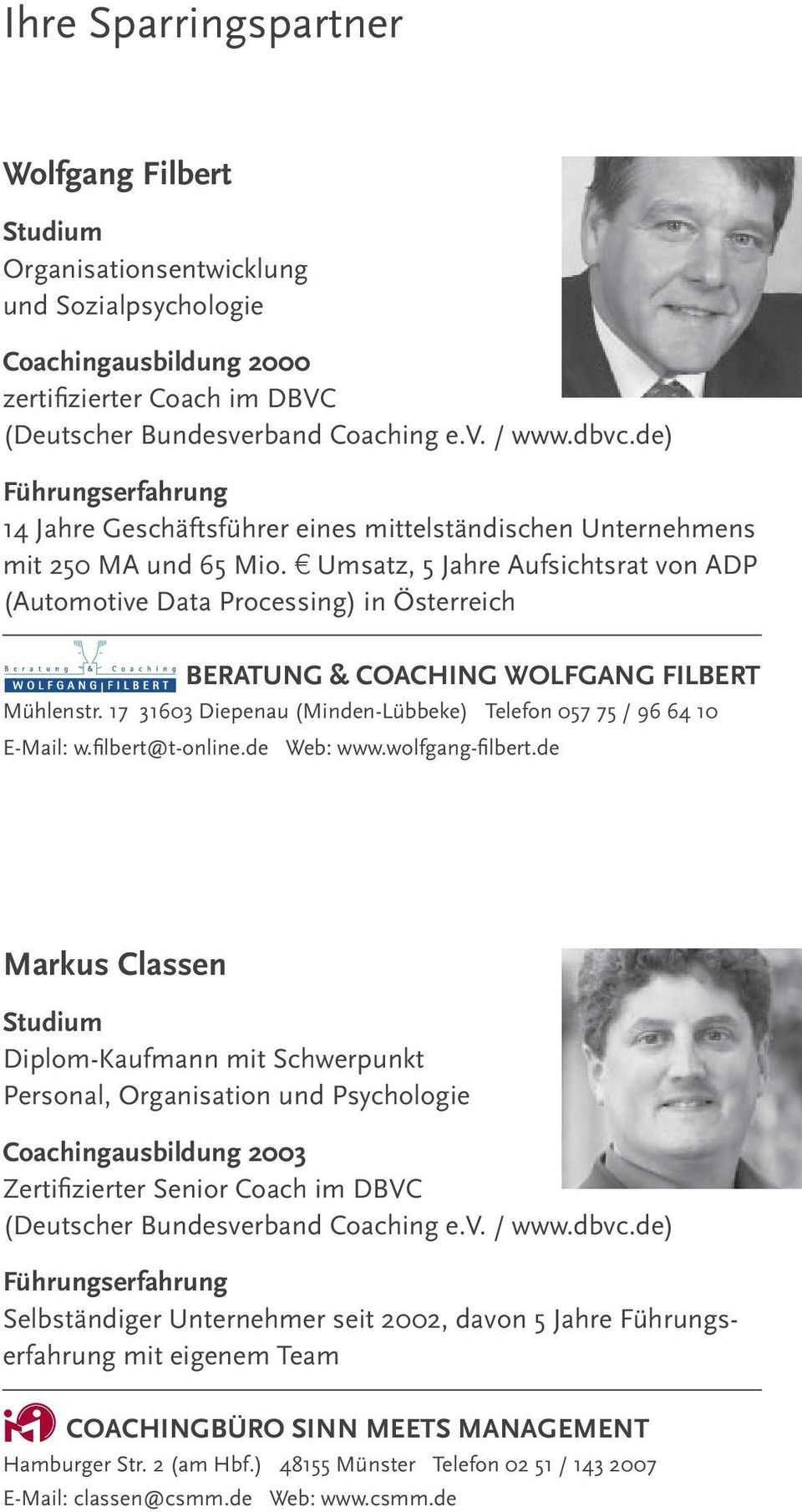 c Umsatz, 5 Jahre Aufsichtsrat von ADP (Automotive Data Processing) in Österreich BERATUNG & COACHING WOLFGANG FILBERT Mühlenstr.