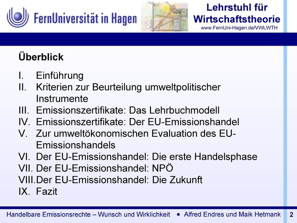 Zur umweltökonomischen Evaluation des EU- Emissionshandels VI.
