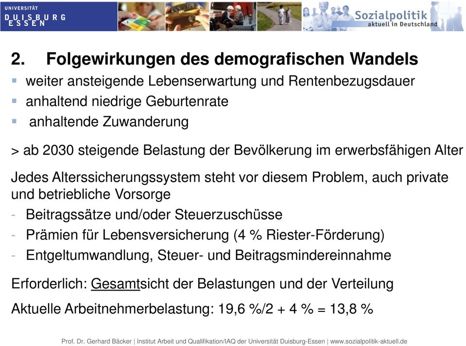 private und betriebliche Vorsorge - Beitragssätze und/oder Steuerzuschüsse - Prämien für Lebensversicherung (4 % Riester-Förderung) -