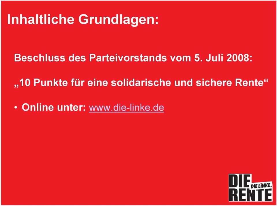 Juli 2008: 10 Punkte für eine