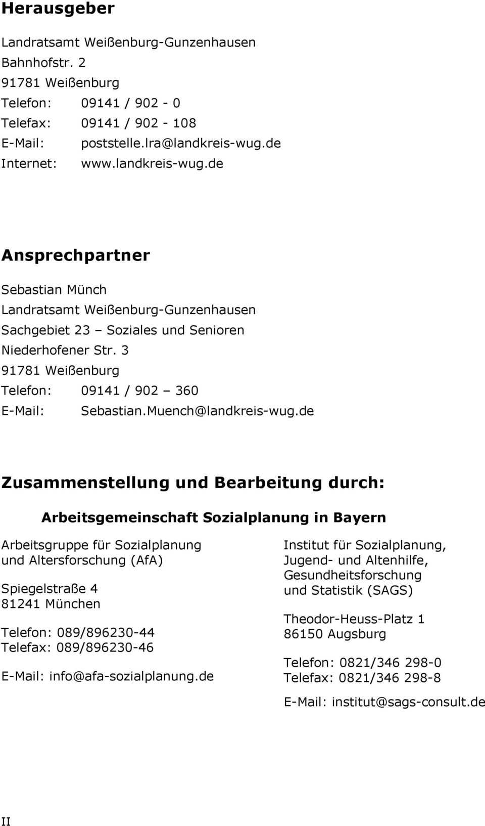 3 91781 Weißenburg Telefon: 09141 / 902 360 E-Mail: Sebastian.Muench@landkreis-wug.