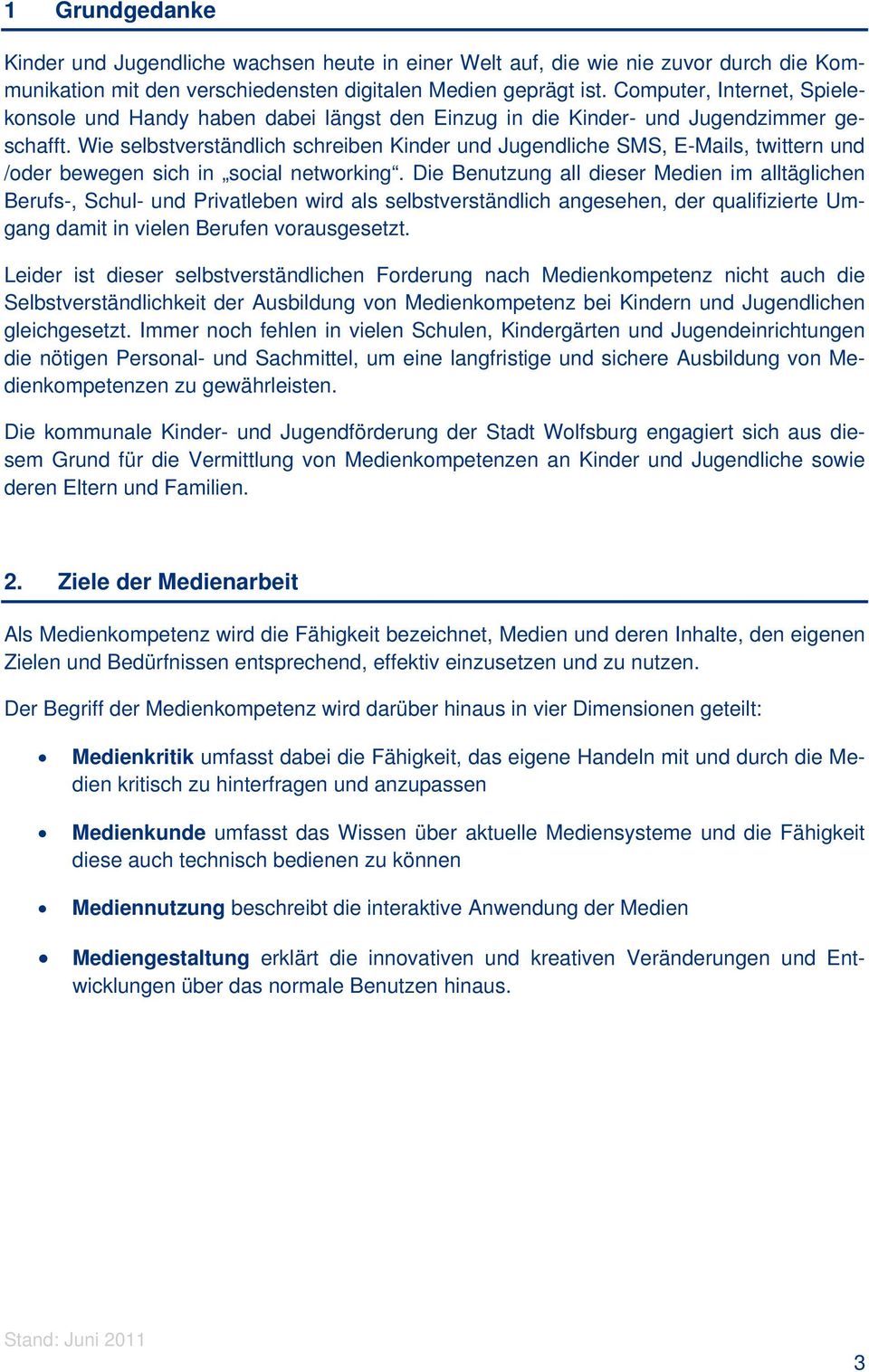 Wie selbstverständlich schreiben Kinder und Jugendliche SMS, E-Mails, twittern und /oder bewegen sich in social networking.