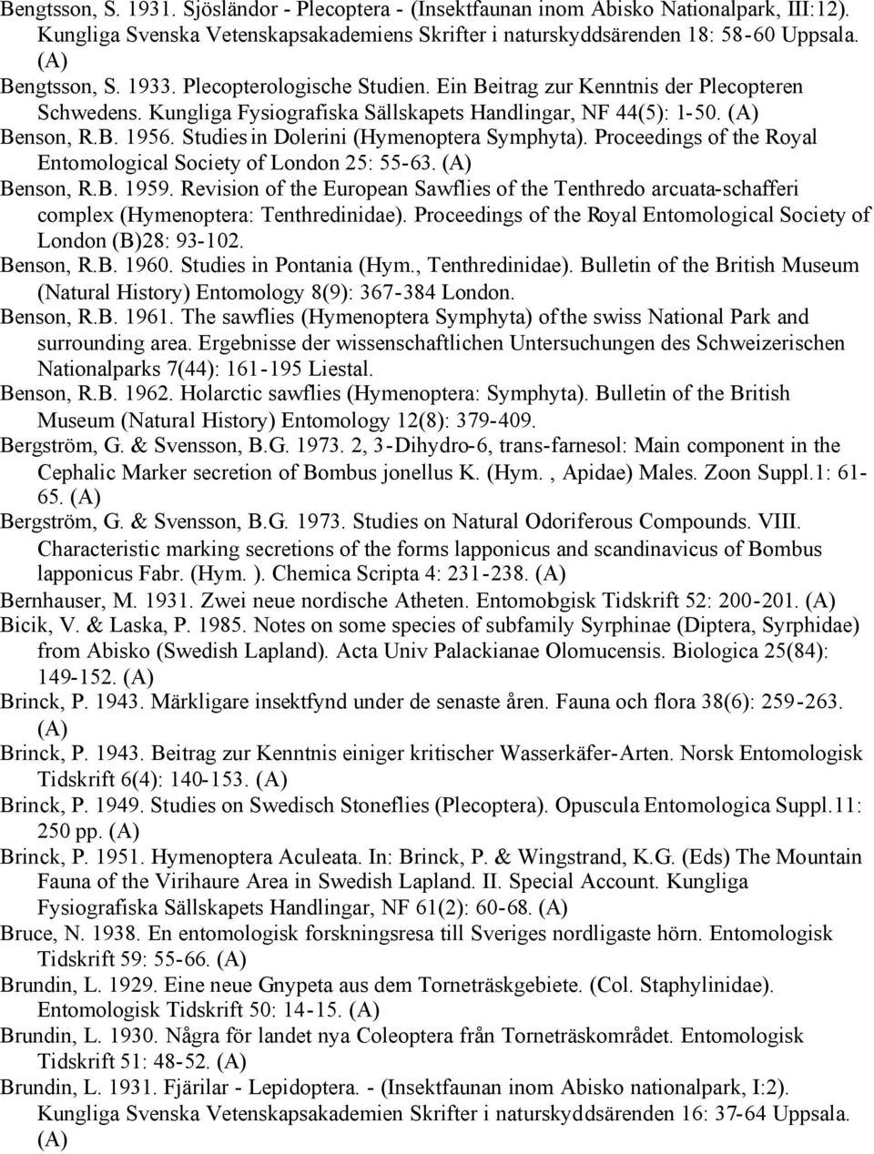 Studies in Dolerini (Hymenoptera Symphyta). Proceedings of the Royal Entomological Society of London 25: 55-63. Benson, R.B. 1959.