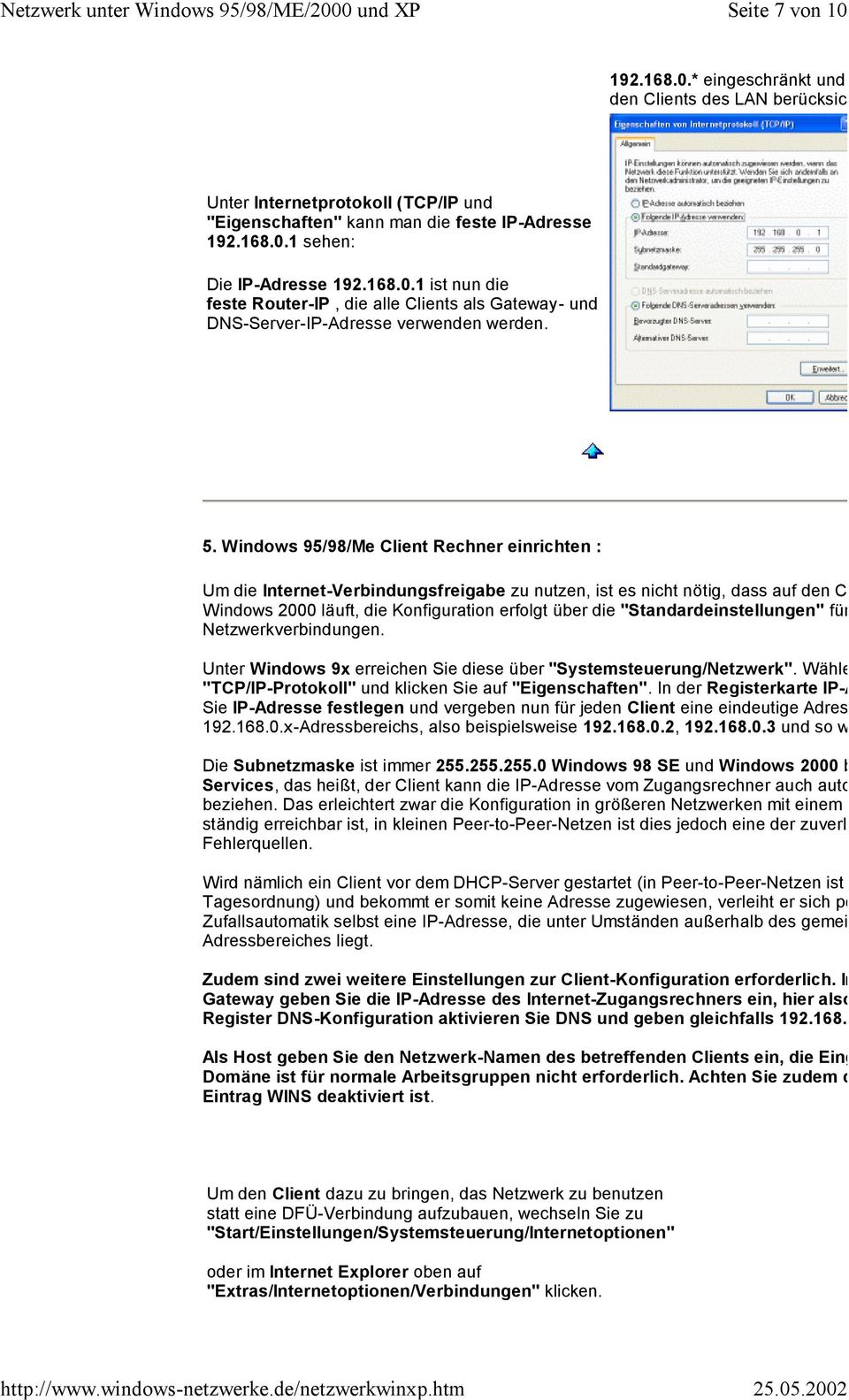Windows 95/98/Me Client Rechner einrichten : Um die Internet-Verbindungsfreigabe zu nutzen, ist es nicht nötig, dass auf den Clients ebenfa Windows 2000 läuft, die Konfiguration erfolgt über die