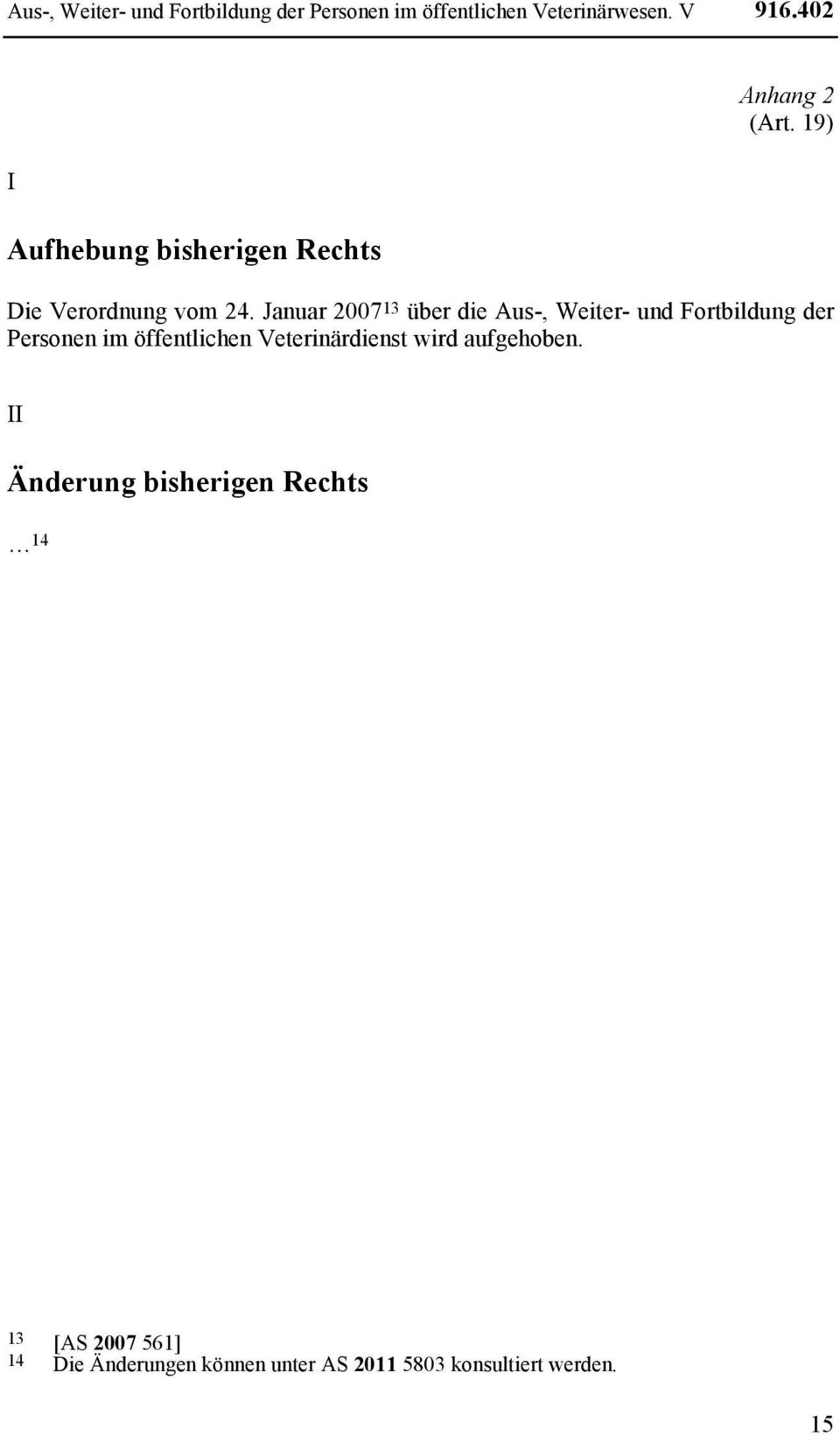 Januar 2007 13 über die Aus-, Weiter- und Fortbildung der Personen im öffentlichen