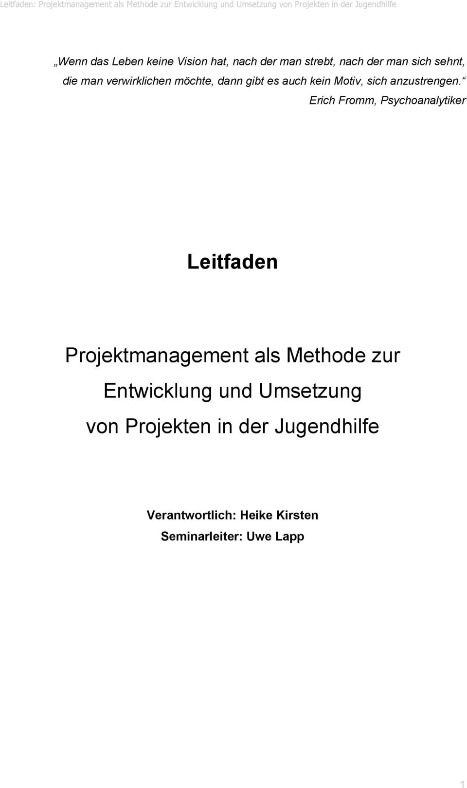 Erich Fromm, Psychoanalytiker Leitfaden Projektmanagement als Methode zur Entwicklung