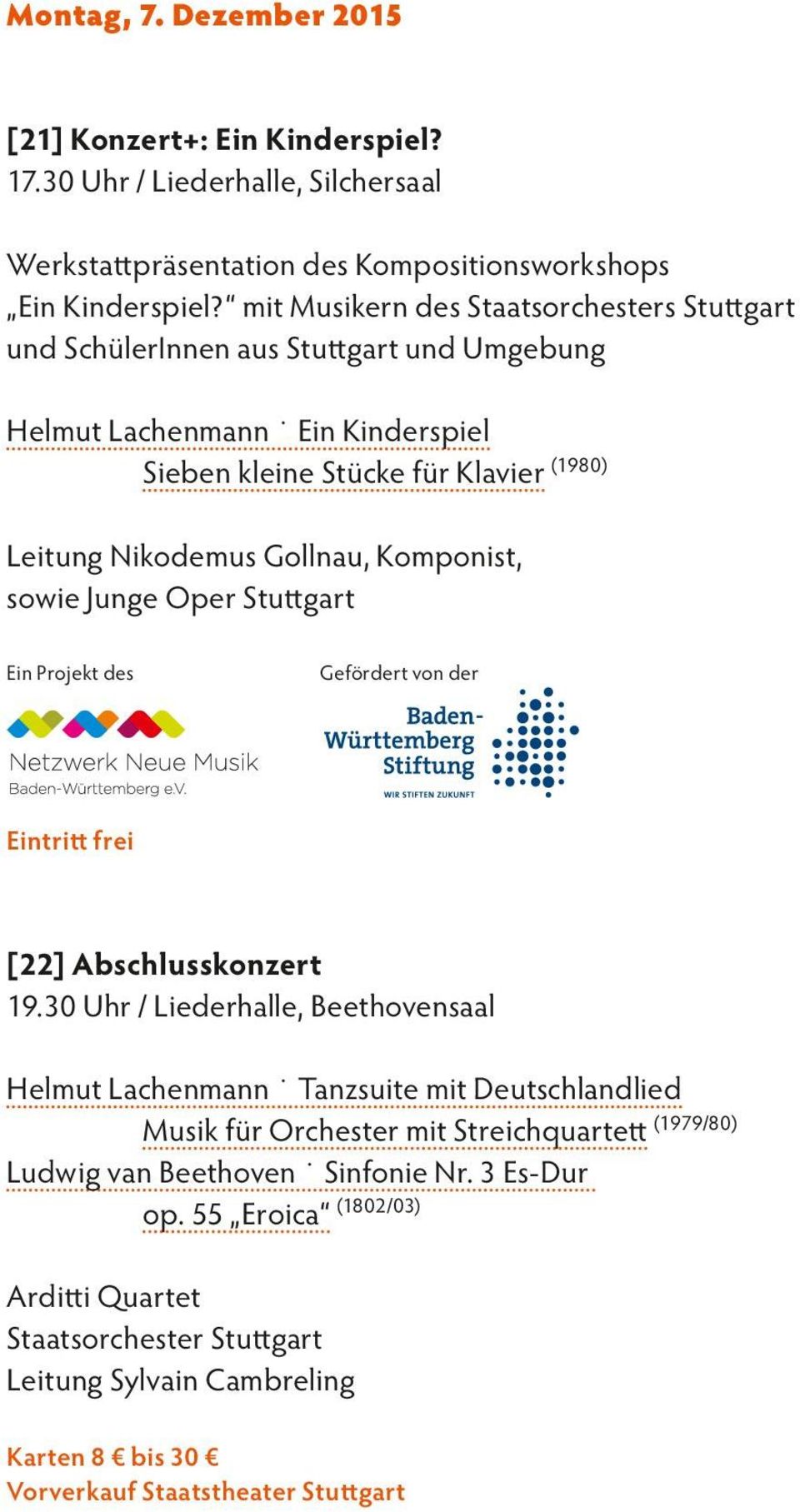 Komponist, sowie Junge Oper Stuttgart Ein Projekt des Gefördert von der Eintritt frei [22] Abschlusskonzert 19.