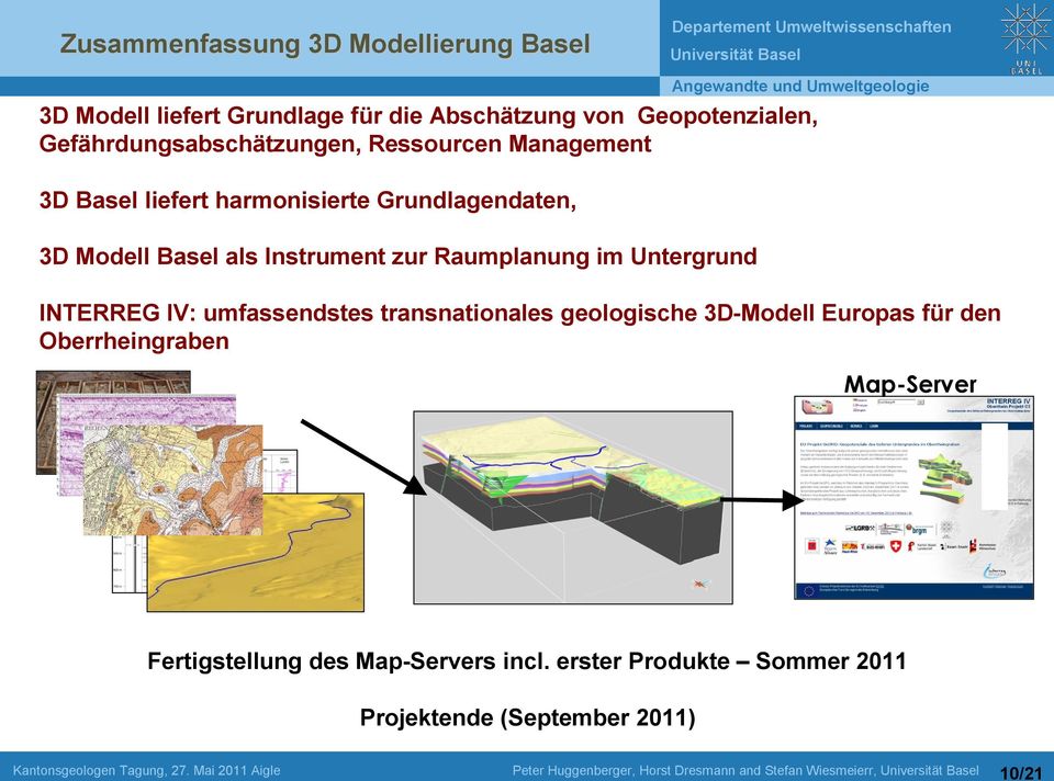 INTERREG IV: umfassendstes transnationales geologische 3D-Modell Europas für den Oberrheingraben Map-Server Fertigstellung des
