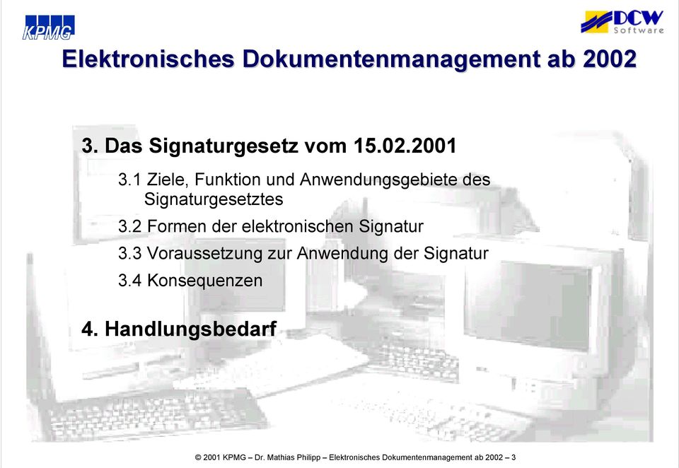 2 Formen der elektronischen Signatur 3.