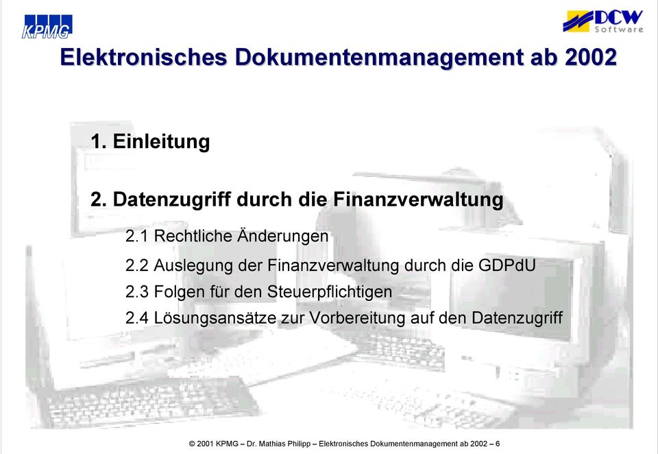 2 Auslegung der Finanzverwaltung durch die GDPdU 2.